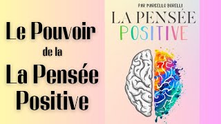 Livre Audio Complet en français - La Pensée Positive de Marcello Borelli - Développement personnel