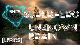 Unknown Brain - Superhero (Lyrics)_(feat. Chris Linton) _ Trap - Copyright Free Music