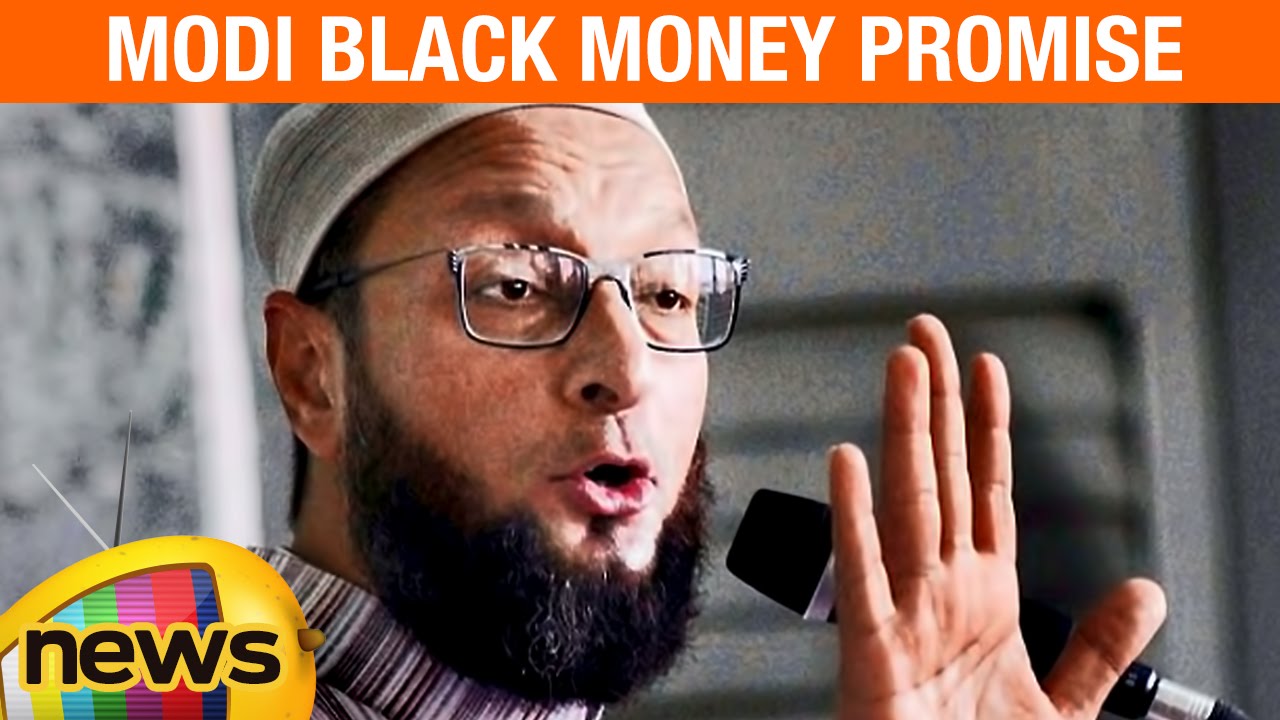 Asaduddin Owaisi Funny Comments over PM Modi Black Money Promise ...