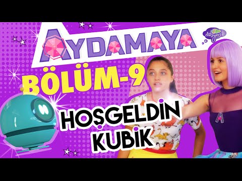 Aydamaya 9.Bölüm - Hoş Geldin Kubik - Düşyeri