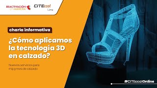 ¿Cómo aplicar la tecnología 3D en calzado?