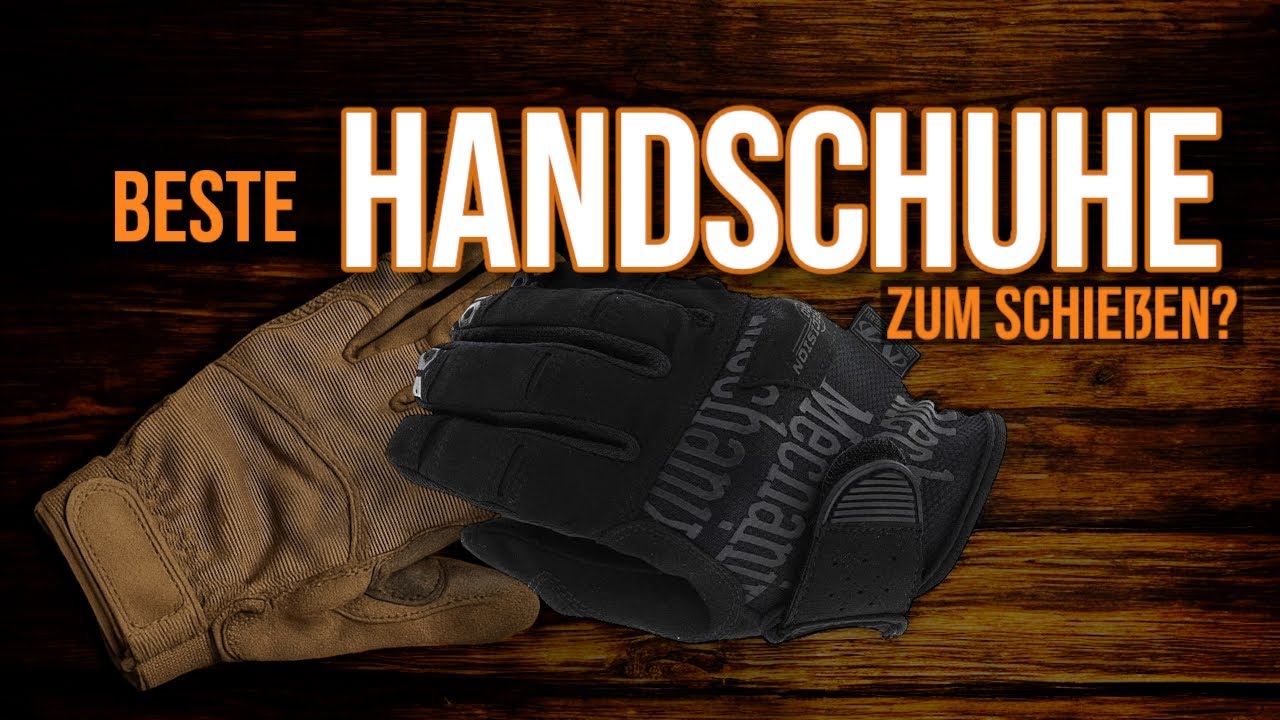 Die besten Handschuhe zum schießen! braucht man sie? - Best GlovesTherefore gloves! Do you need them