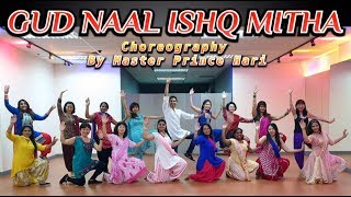 GUD NAAL ISHQ MITHA - Ek Ladki Ko Dekha Toh Aisa Laga - MASTER PRINCE HARI CHOREOGRAPHY