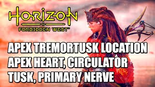 Apex Tremortusk Location (Apex Heart, Circulator, Tusk, Primary Nerve) | Horizon Forbidden West