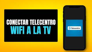 Como Conectar Telecentro Wifi a la TV