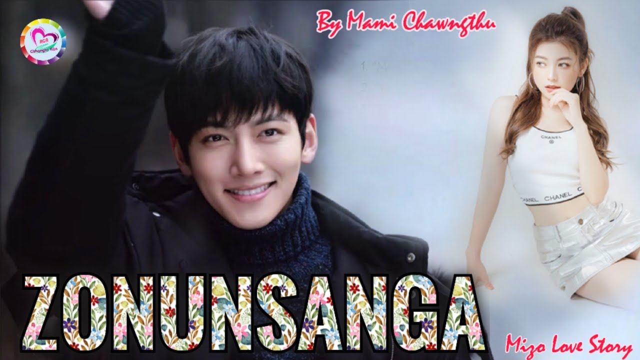 ZONUNSANGA (Mizo Love Story) | By Mami Chawngthu