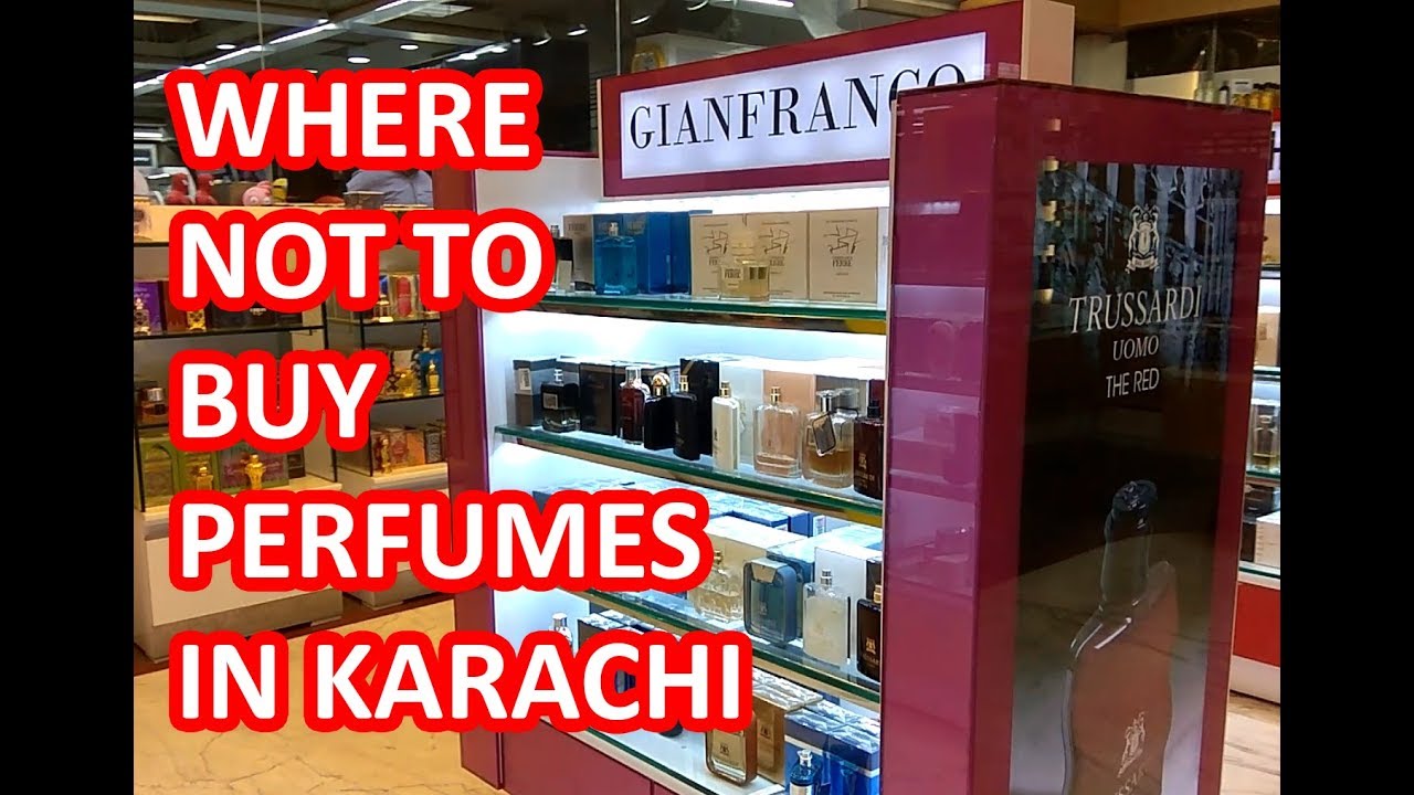 Where not to buy perfumes in Karachi Pakistan (Urdu) - YouTube