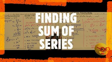 2.9-1(iv, v ) SUM OF SERIES GRADE 10 VIDEO 2.7K