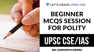 Beginner MCQs Session for Polity - Part 1 | Crack UPSC CSE/IAS | Dr. Sidharth Arora
