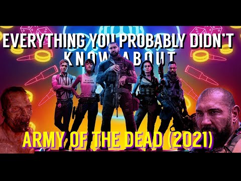 Everything You Probably Didn&rsquo;t Know About Army of the Dead (2021)