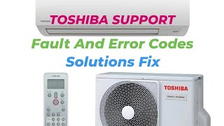 Toshiba Air Conditioner Fault Codes  Climate Solutions Fix