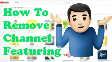 Featured Channels: How to Remove Or Add Featured Channels On YouTube | ZadTech Tutorials