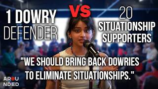 1 Dowry Defender VS 20 Situationship Lovers  |  Arounded
