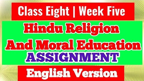Hindu Religion Assignment Class 8 (English Version) | Week 5 | Hindu Religion And Moral Education