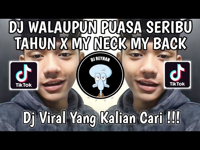 DJ WALAUPUN PUASA SERIBU TAHUN X MY NECK MY BACK | TIBA TIBA VINKY RAMADHAN VIRAL TIK TOK TERBARU! class=