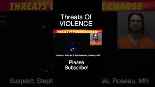 Threats Of Violence Charge In Roseau