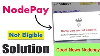 Nodepay Not Eligible User Good News||Node Not Eligible problem Solved||Nodepay good News