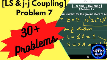 LS and jj Coupling - Problem 7 - Find the term symbol for ground state of Aluminium atom