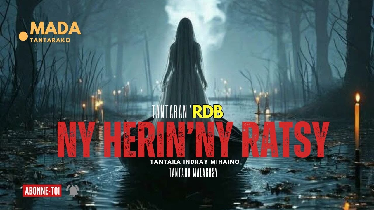 Tantara malagasy - NY HERIN'NY RATSY (Tantara  ny  Radio Don Bosco) 👍❤ ARAHO NY PEJY TSIKA 💕