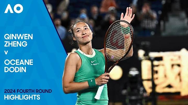 Qinwen Zheng v Oceane Dodin Highlights | Australian Open 2024 Fourth Round - DayDayNews