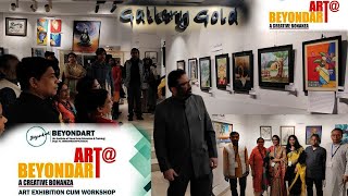 Beyondart, a creative bonanza / Art Exhibition cum Workshop at Gallery Gold, Kolkata.