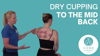 Functional Dry Cupping to the Mid Back - Reduce Tension in the Thoracic Spine - #drycupping