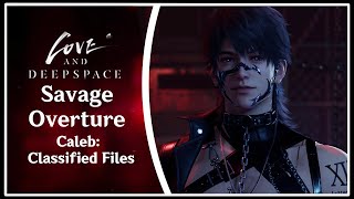 Savage Overture: Caleb: Classified Files - Love and Deepspace