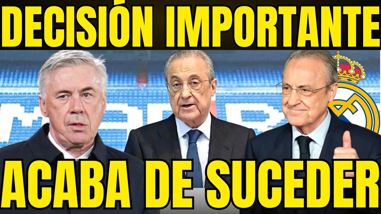 ¡YA ES OFICIAL! ¡EL REAL MADRID ACABA DE TOMAR UNA DECISIÓN IMPORTANTE ...