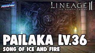 LINEAGE II | SONG OF ICE AND FIRE - PAILAKA LV. 36