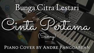 Cinta Pertama (Sunny) - Bunga Citra Lestari | Piano Cover by Andre Panggabean