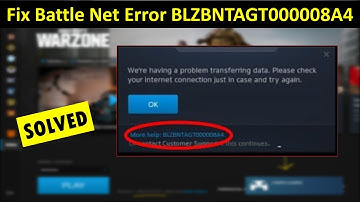 How to Fix Battle Net Error BLZBNTAGT000008A4 in Windows 11/10 (Call of Duty Warzone Error)