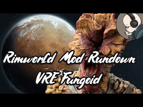 Rimworld Mod Rundown - Vanilla Races Expanded Fungoid
