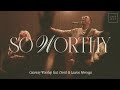 So worthy  feat david  lauren mwonga  gateway worship