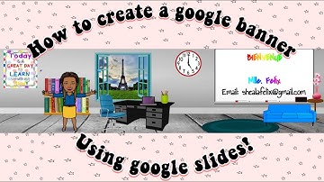 How to Create a Bitmoji Banner for GOOGLE Classroom | Google Slides to create a bitmoji banner