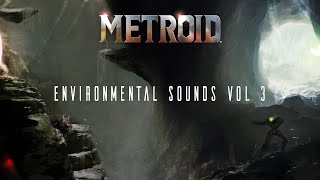 Metroid: Environmental Sounds (A Continuous Mix Vol. 3)
