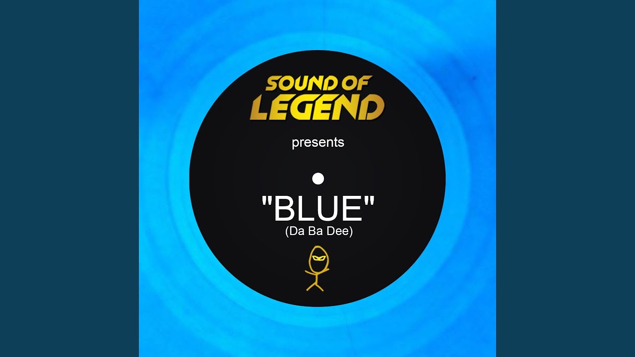 Blue (Da Ba Dee) (Sound of Legend Version Festival Extended Mix