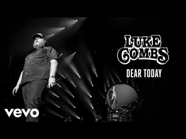 LUKE COMBS - DEAR TODAY