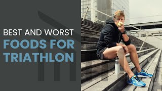 What to Eat Before a Triathlon - The Best and Worst Foods