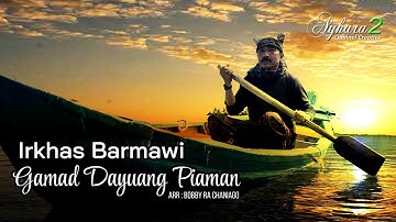 Gamad Dayuang Piaman - Irkhas Barmawi