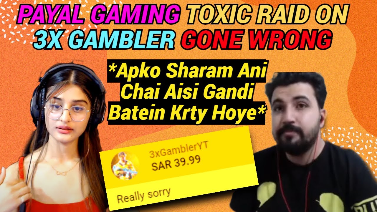 PAYAL GAMING TOXIC RAID ON 3X GAMBLER YT | PAYAL GAMING RAID ON GAMBLER GONE WRONG | 