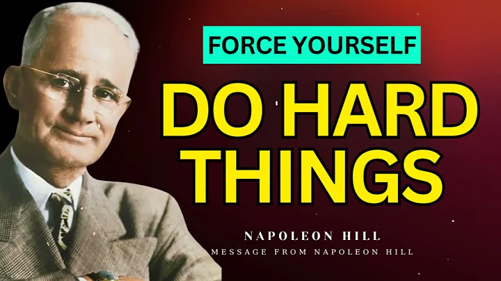 Force Yourself to Do Hard Things || MESSAGES FROM NAPOLEON HILL