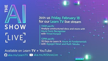 AI Show Live | Ep 52 | Analyze unstructured docs and more with Azure Form Recognizer