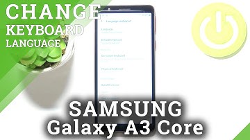 How to Change Keyboard Language in SAMSUNG Galaxy A3 Core – Keyboard Settings