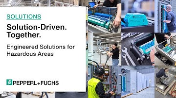 Solution-Driven. Together. Engineered Solutions for Hazardous Areas