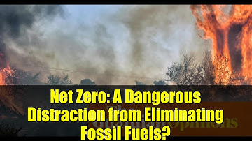 Net Zero: A Dangerous Distraction from Eliminating Fossil Fuels? | COP30 Climate Crisis Explained
