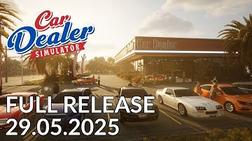 Car Dealer Simulator - Release date trailer