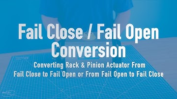 Convert Max-Air Rack & Pinion Actuator from Fail Close to Fail Open or from Fail Open to Fail Close