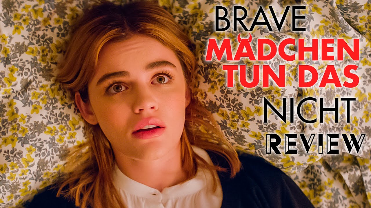 Brave MÄdchen Tun Das Nicht Kritik Review Myd Film Youtube