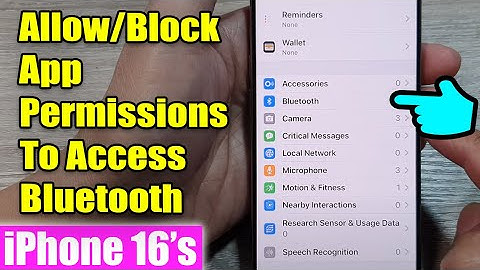 iPhone 16/16 Pro Max: How to Allow/Block App Permissions To Access Bluetooth