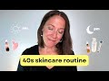 Skincare Routine for Your 40s: AM &amp; PM Routines